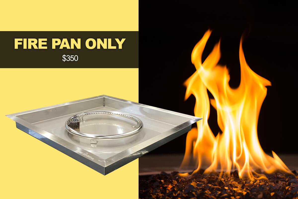 Fire Pan Only $250